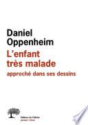 L'enfant très malade. Approché dans ses dessins