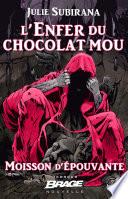 L'Enfer du chocolat mou