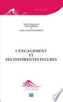 L'engagement et ses différentes figures