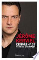 L'Engrenage. Mémoires d'un trader