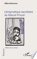 L'énigmatique secrétaire de Marcel Proust