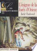 L'énigme de la forêt d'Orient