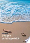 L'énigme de la Plage de l'Art