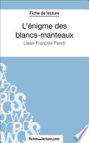 L'énigme des blancs-manteaux