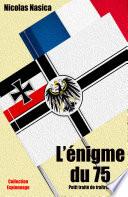 L'Énigme du 75