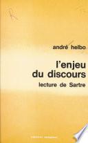 L'enjeu du discours : lecture de Sartre