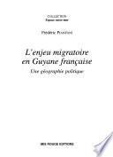 L'enjeu migratoire en Guyane française