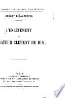 L'enlèvement du sénateur Clément de Ris