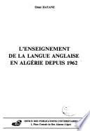 L'enseignement de la langue anglaise en Algérie depuis 1962