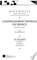 L'enseignement musical en France de 529 à 1972