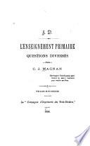 L'enseignement primaire, questions diverses, par C.J. Magnan ...