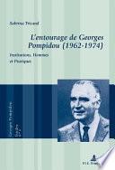 L'entourage de Georges Pompidou