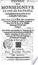 L' Entrée de Monseigneur le duc de Pastrana, Ambassadeur extraordinaire de sa Majesté Catholique. Faicte à Paris, le 13. d'Aoust... Par I. Baudoin