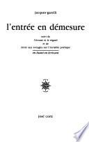 L'entrée en démesure