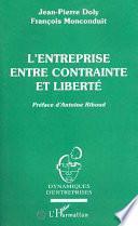 L'entreprise entre contrainte et liberté
