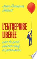 L'entreprise libérée par le petit patron naïf et paresseux