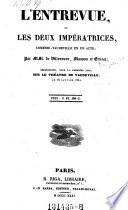 L'entrevue, ou les deux imperatrices, comedie-vaudeville en 1 acte