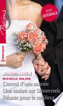 L'envol d'une mariée - Une ombre sur Stonecreek - Réunis pour le meilleur