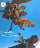L'Envolée, l'enfouissement : histoire et imaginaire aux temps précaires du XXe siècle