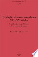 L'épitaphe ottomane musulmane (XVIe-XXe siècles)