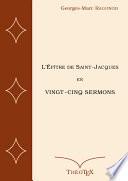 L'Épître de Saint-Jacques en vingt-cinq sermons