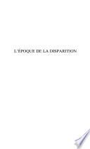 L'ÉPOQUE DE LA DISPARITION