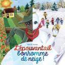 L'épouvantail bonhomme de neige !