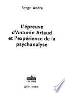 L'épreuve d'Antonin Artaud et l'expérience de la psychanalyse