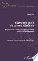 L'épreuve orale de culture générale - Préparation aux concours d'entrée de l'ENA