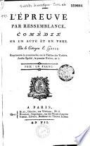 L'Epreuve par ressemblance : comédie en un acte et en vers, par E. Gosse...