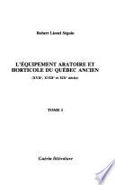 L'équipement aratoire et horticole du Québec ancien