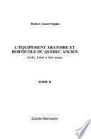 L'équipement aratoire et horticole du Québec ancien