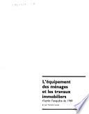 L'équipement des ménages et les travaux immobiliers d'après l'enquête de 1969