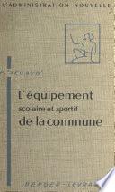 Livre L'équipement scolaire et sportif de la commune