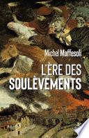 L'ère des soulèvements