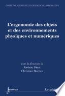 L'ergonomie des objets et des environnements physiques et numériques (traité STI)