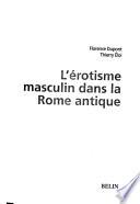 L'érotisme masculin dans la Rome antique