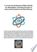 L'erreur des professeurs Didier Raoult, Luc Montagnier, Christian Peronne et autres âmes honnêtes du film Hold-up.
