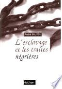 L'esclavage et les traites négrières