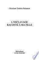 L'esclavage raconté à ma fille