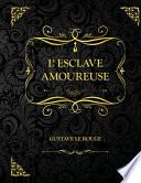 L'Esclave amoureuse