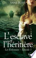 L'esclave et l'héritière