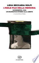 L'esile filo della memoria. Ravensbrück, 1945: un drammatico ritorno alla libertà
