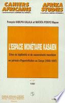 L'ESPACE MONÉTAIRE KASAIEN