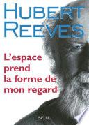 L'Espace prend la forme de mon regard