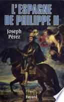 L'Espagne de Philippe II