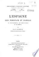 L'Espagne sous Ferdinand et Isabelle