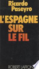 L'Espagne sur le fil