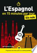 L'espagnol en 15 minutes par jour pour les Nuls, mégapoche