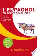 L'espagnol en toute simplicité - Grand débutant - Partie 1 sur 2 - Série 1 de 3